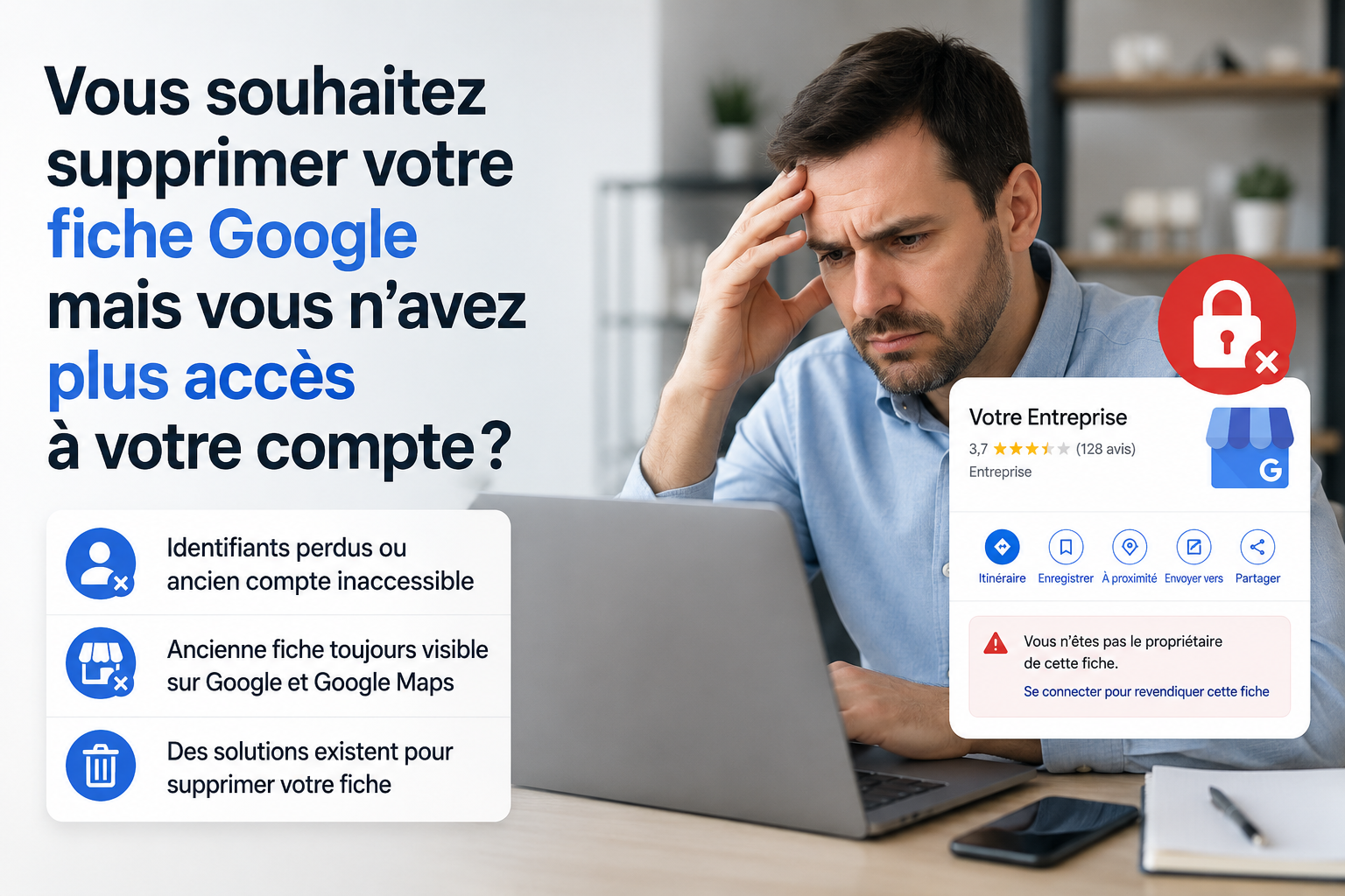 Vous souhaitez supprimer votre fiche Google